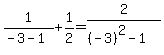 +1%2F%28-3-1%29+%2B+1%2F2+=+2%2F%28%28-3%29%5E2+-1%29+
