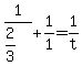 +1%2F%282%2F3%29+%2B+1%2F1+=+1%2Ft+