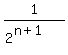 +1%2F%282%5E%28n%2B1%29%29+