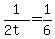 +1%2F%282t%29+=+1%2F6+