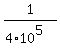 +1%2F%284%2A10%5E5%29+