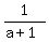 +1%2F%28a%2B1%29+