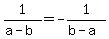 +1%2F%28a+-+b%29+=+-1%2F%28b+-+a%29+