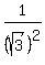 +1%2F%28sqrt%283%29%29%5E2+