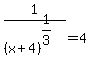 +1%2F%28x%2B4%29%5E%281%2F3%29+=+4+