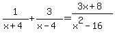 +1%2F%28x%2B4%29+%2B+3%2F%28x-4%29+=+%283x%2B8%29%2F%28x%5E2-16%29+