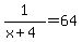 +1%2F%28x%2B4%29+=+64+