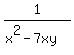 +1%2F%28x%5E2-7xy%29%29