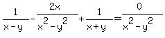 +1%2F%28x-y%29-%282x%29%2F%28x%5E2-y%5E2+%29%2B1%2F%28x%2By%29=%280%29%2F%28x%5E2-y%5E2%29