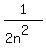 +1%2F+%282n%5E2%29+