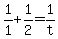 +1%2F1+%2B+1%2F2+=+1%2Ft+