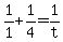 +1%2F1+%2B+1%2F4+=+1%2Ft+