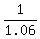 +1%2F1.06+