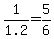 +1%2F1.2+=+5%2F6+