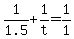 +1%2F1.5+%2B+1%2Ft+=+1%2F1+