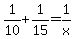 +1%2F10+%2B+1%2F15+=+1%2Fx+