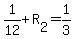 +1%2F12+%2B+R%5B2%5D+=+1%2F3+