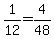+1%2F12+=+4%2F48+