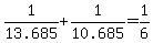 +1%2F13.685+%2B+1%2F10.685+=+1%2F6+