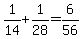 +1%2F14+%2B+1%2F28+=+6%2F56+