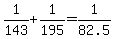 +1%2F143+%2B+1%2F195+=+1%2F82.5+