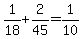 +1%2F18+%2B+2%2F45+=+1%2F10+