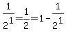 +1%2F2%5E1+=+1%2F2+=+1-1%2F2%5E1+