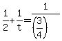 +1%2F2+%2B+1%2Ft+=+1%2F%28%283%2F4%29%29+