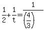 +1%2F2+%2B+1%2Ft+=+1%2F%28%284%2F3%29%29+