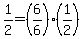 +1%2F2+=+%286%2F6%29%2A%281%2F2%29+