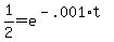 +1%2F2+=+e%5E%28-.001%2At%29