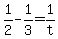 +1%2F2+-+1%2F3+=+1%2Ft+