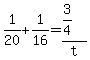 \"+1%2F20+%2B+1%2F16+=+%283%2F4%29%2Ft+\"