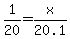 +1%2F20+=+x%2F20.1+