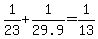 +1%2F23+%2B+1%2F29.9+=+1%2F13+