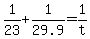 +1%2F23+%2B+1%2F29.9+=+1%2Ft+