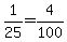 +1%2F25+=+4%2F100+