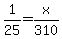 +1%2F25+=+x%2F310