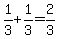 +1%2F3%2B+1%2F3+=+2%2F3+