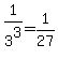 +1%2F3%5E3+=+1%2F27+