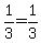 +1%2F3+=+1%2F3+