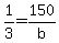 +1%2F3+=+150%2Fb+