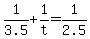 +1%2F3.5+%2B+1%2Ft+=+1%2F2.5+