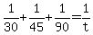 +1%2F30+%2B+1%2F45+%2B+1%2F90+=+1%2Ft+