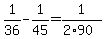 +1%2F36+-+1%2F45+=+1%2F%282%2A90%29+