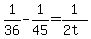 +1%2F36+-+1%2F45+=+1%2F%282t%29+