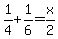+1%2F4+%2B+1%2F6+=+x%2F2+