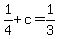 +1%2F4+%2B+c+=+1%2F3+