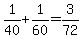 +1%2F40+%2B+1%2F60+=+3%2F72+