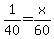 +1%2F40+=+x%2F60+